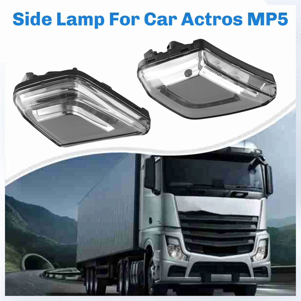 

#185Y 1Set Truck Led Side Lamp Corner Lamp Signal Light for Mercedes Benz Actros MP5 9608201421 9608201521 (Plastic)