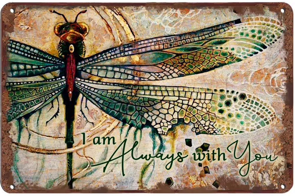 

LINQWkk Creative Tin Sign Dragonfly I Am Always With You Funny Novelty Metal Retro Wall Decor For Home Gate Garden Bars Restaura