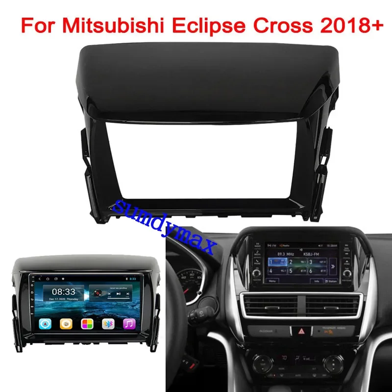 

9inch Android Radio Dashboard Kit Face Plate Fascia Frame For Mitsubishi Eclipse Cross 2018+ car panel Radio Audio Dash