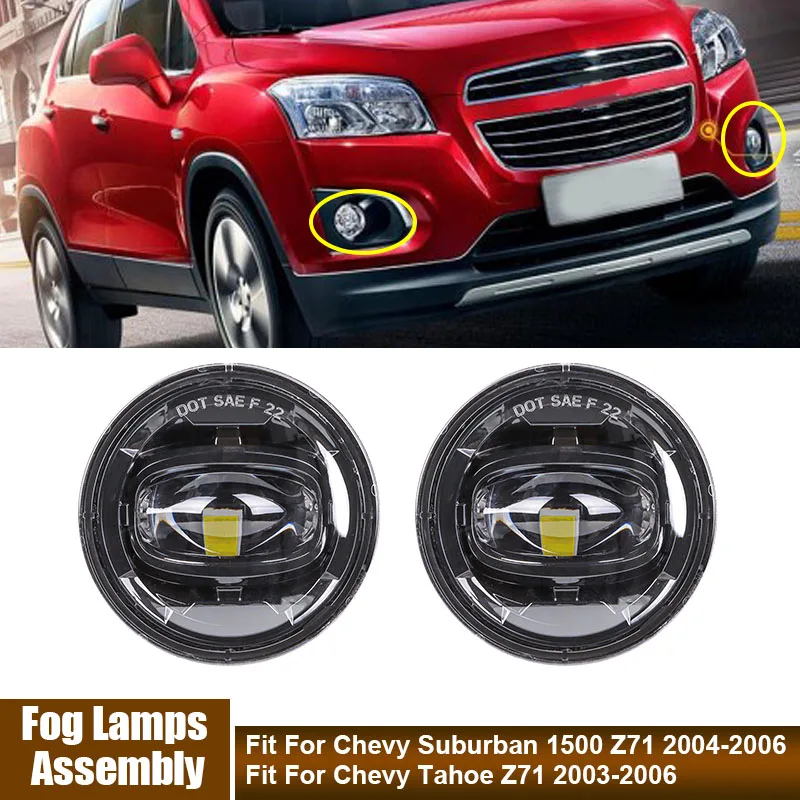 

A Pair LED Fog Lights Assembly Fit For Chevy Suburban 1500 Z71 2004-2006/Tahoe Z71 2003-2006 Car Accessories LED Fog Signal Lamp