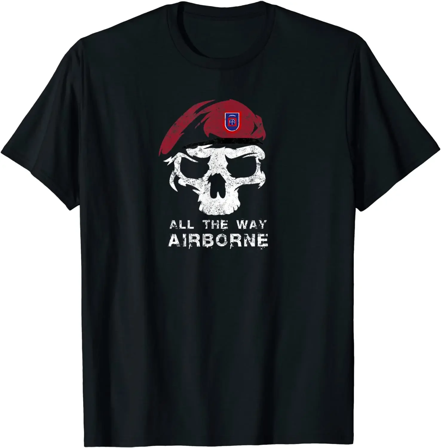 

Army 82nd Airborne All The Way Skull Beret Men T-Shirt Short Sleeve Casual 100% Cotton O-Neck Harajuku T Shirt