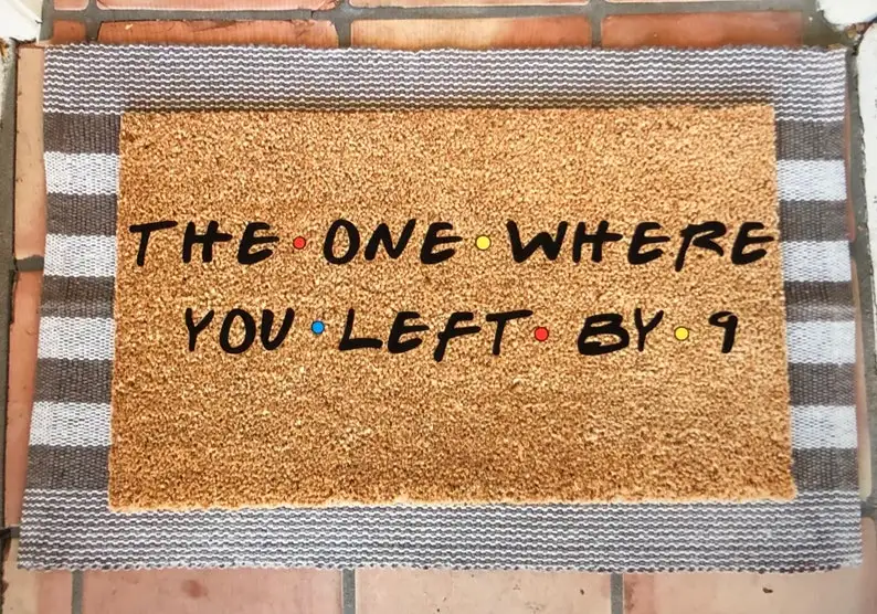 Friends Coir Welcome Doormat Funny Design the One Where You Left Personalized Mat Housewarming Gift Design Text Words Doormats