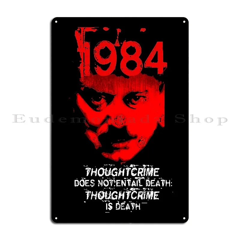 George Orwell 1984 Quote Design Metal Sign Poster Club Plaques Designing Living Room Character Tin Sign Poster