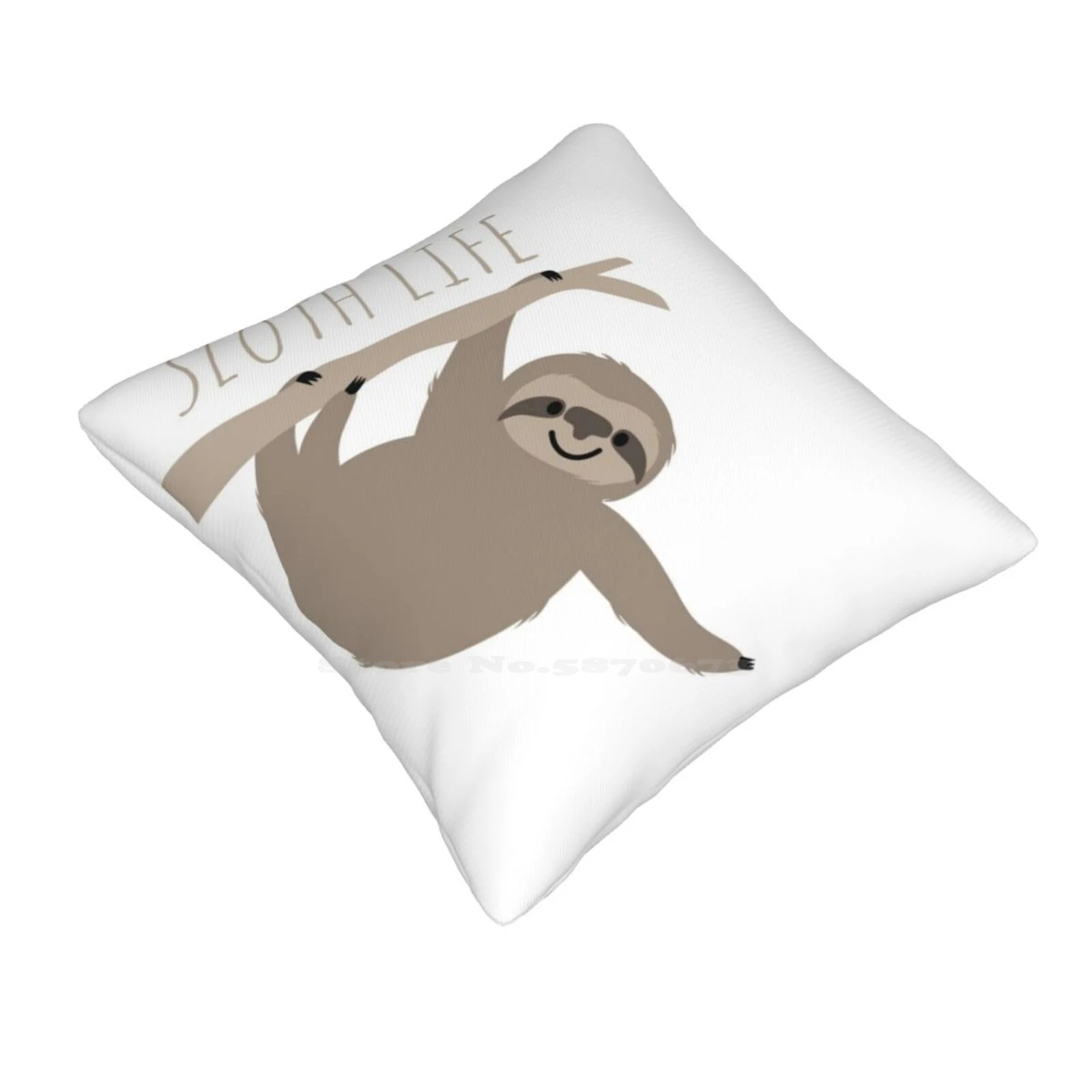 Sloth Life-Happy Lazy Sloth Funny Cute Decor Square Pillowcase Sloths Sloth Life Slothlife Sloth Love Slothlove Sloth Face