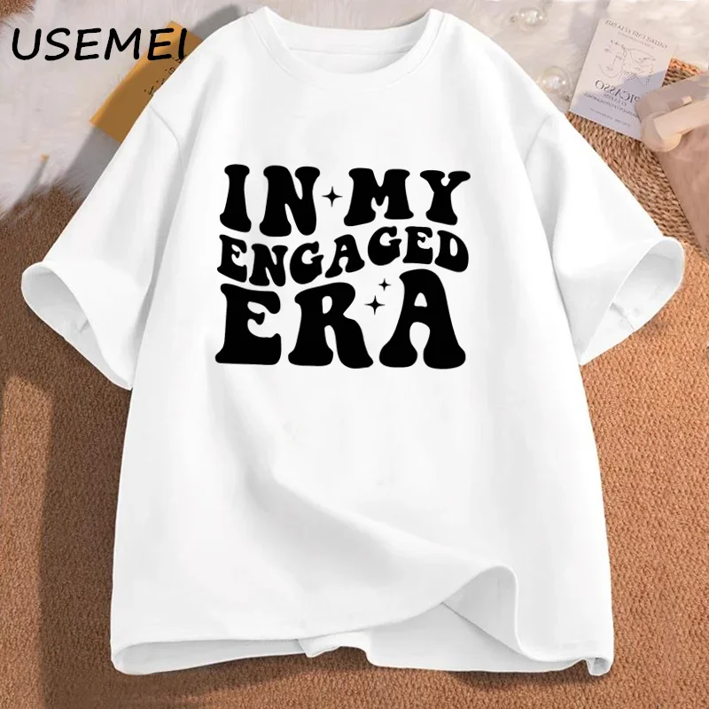 In My Engaged Era Tshirts Groovy Bride T-shirt Women Cotton Engagement Bachelorette Party Clothing Wedding Day Female Clothing