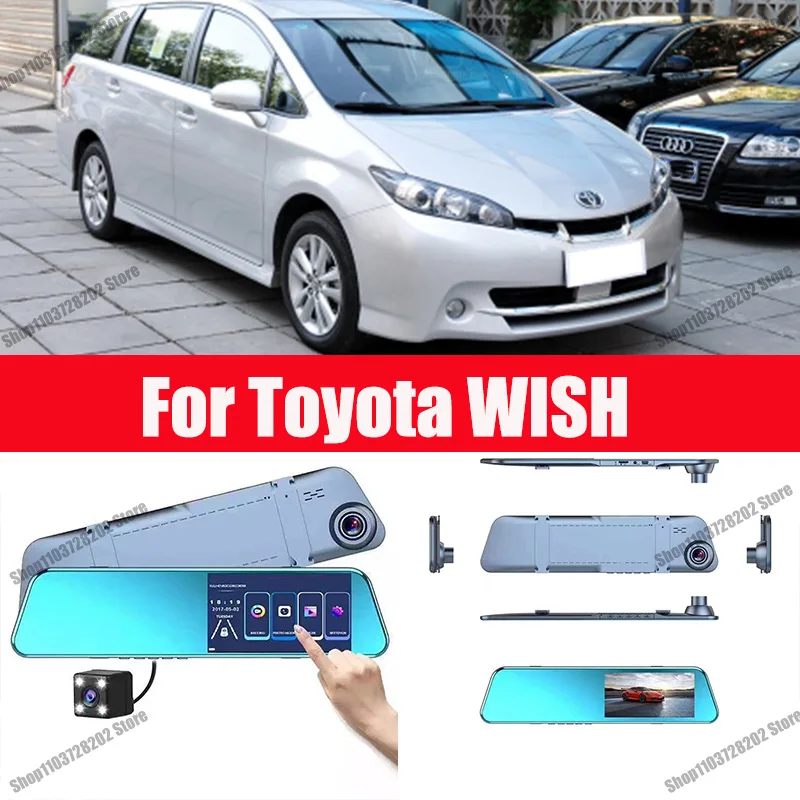 

For Toyota WISH Camera Car Touch Screen Video Recorder Rearview mirror Dash Cam Front and Rear Camera Mirror DVR