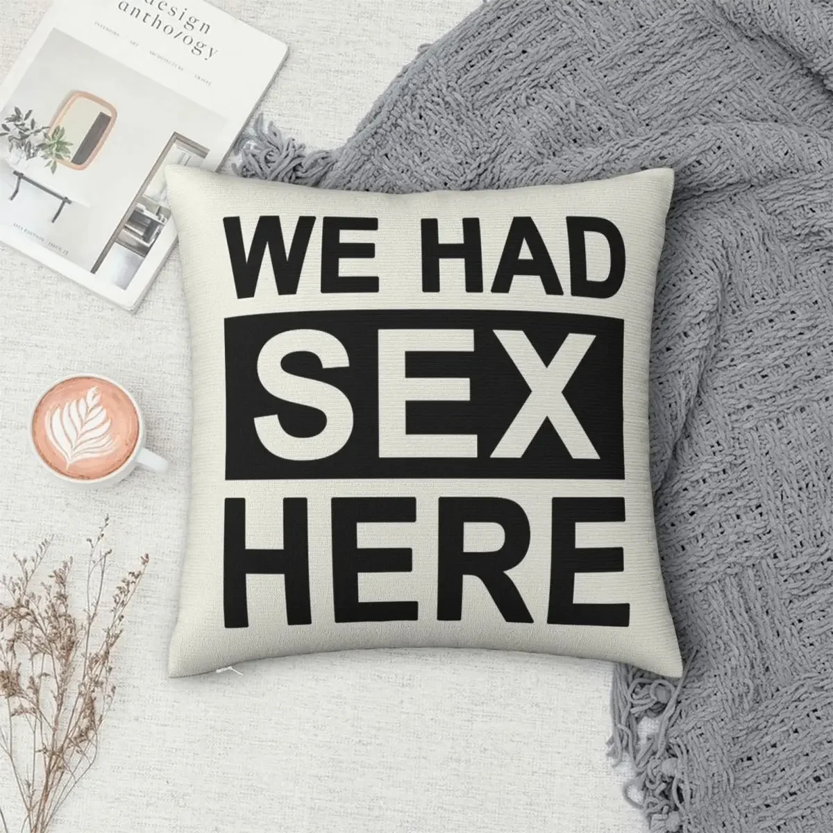 

We Had Sex Here Pillowcase Polyester Pillow Cover Cushion Comfort Throw Pillow Sofa Decorative Cushion Used for Home Living Room