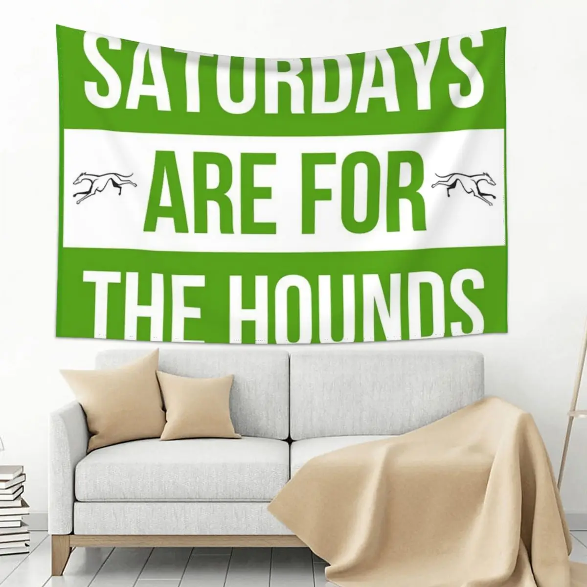 

Saturdays are for the hounds Tapestry