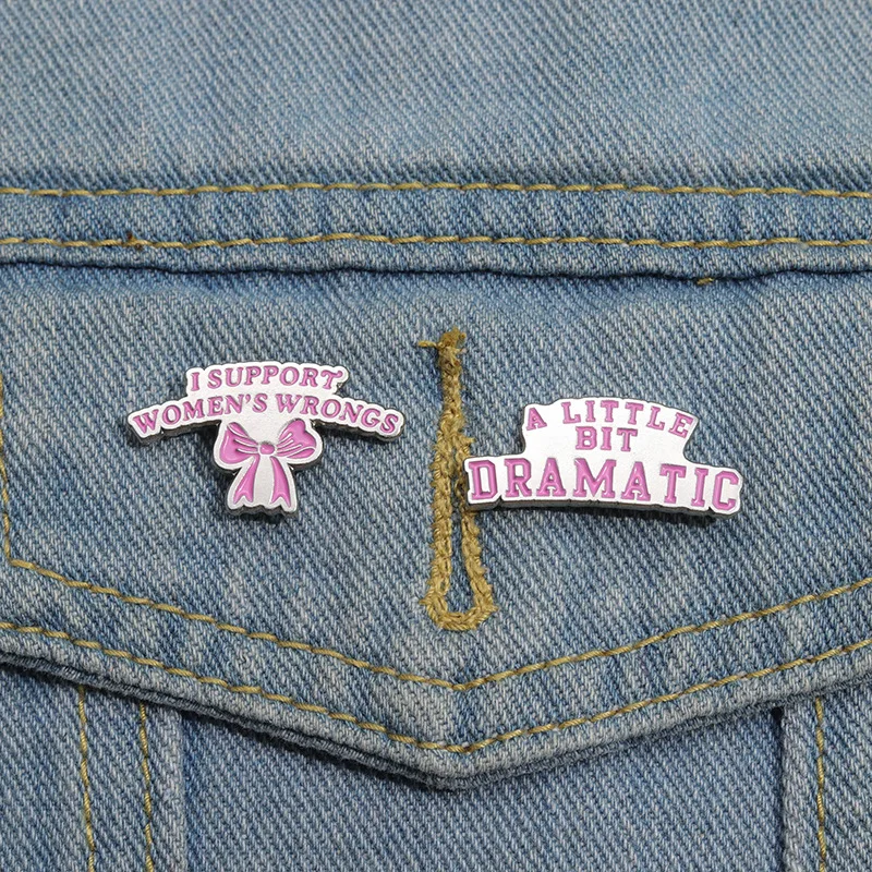 Female Power Enamel Pins Pink Bow Brooches Lapel Badges A LITTLE BIT DRAMATIC Decoration Jewelry Gift for Friends