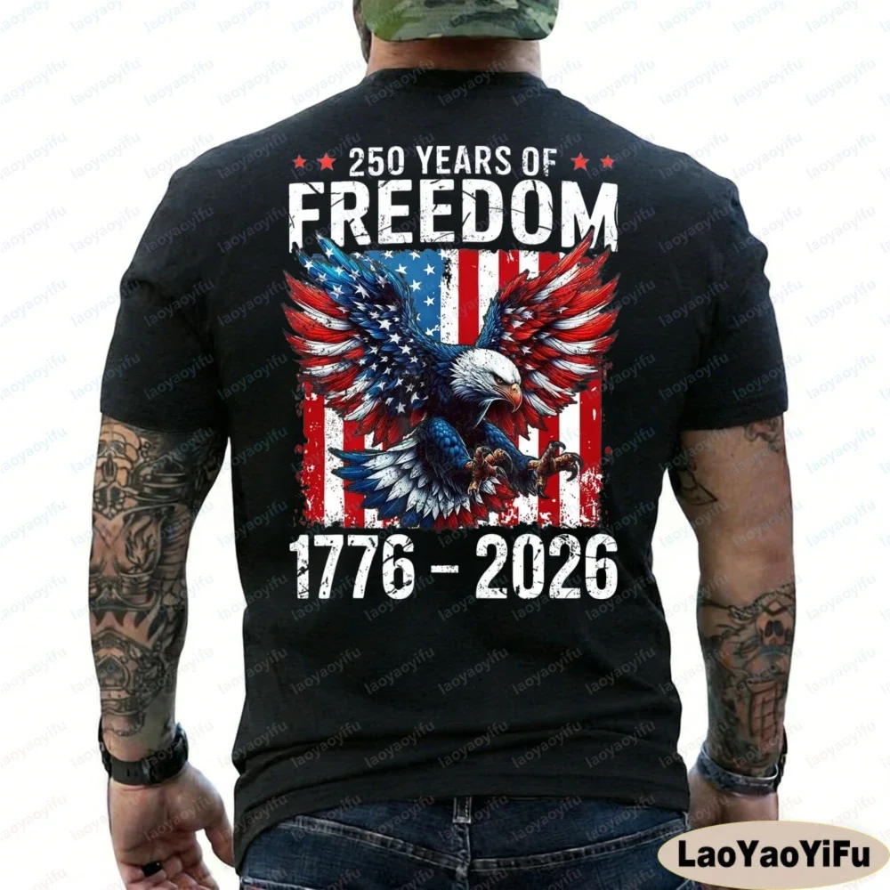 250 Years of Freedom 1776 2026 Patriotic Bald Eagle USA Flag Unisex T-Shirt American Pride Print Short-sleeved Men Clothes