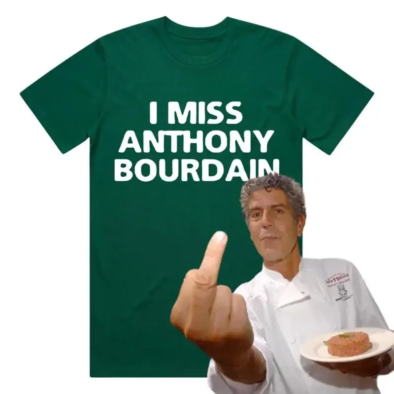 I Miss Anthony Bourdain T Shirt Organic Heavyweight Cotton Handmade Screen Available in White Green or Black Slogan Top