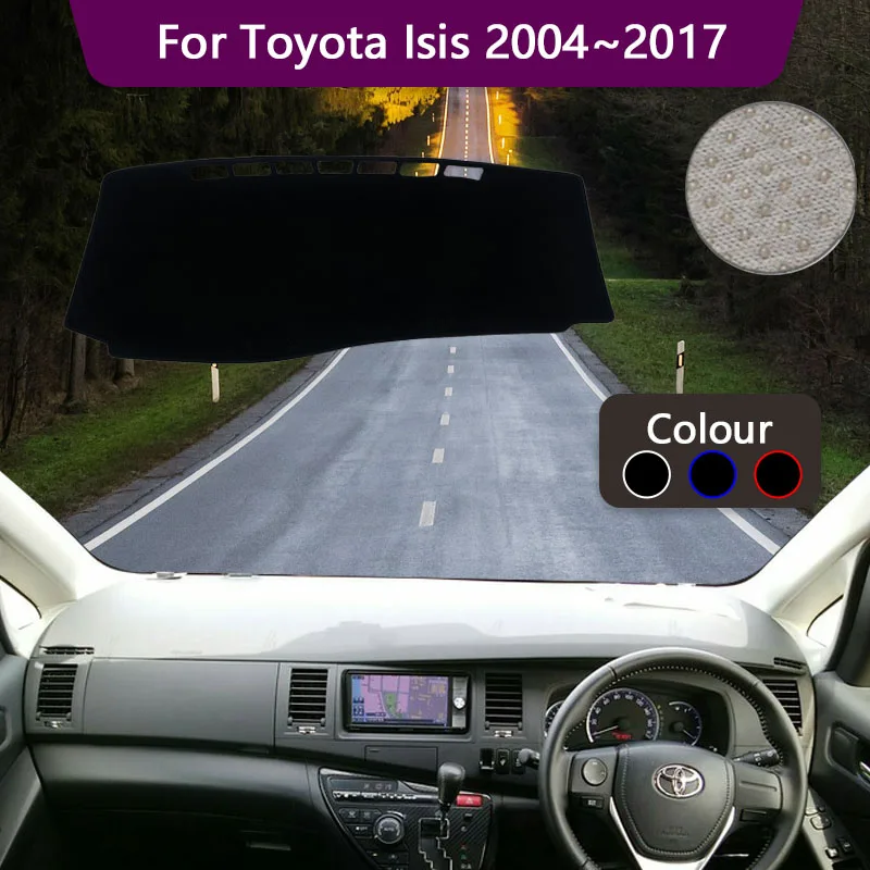 Dashboard Cover For Toyota Isis 2004~2017 2016 2015 2014 Car Dash Board Anti-UV Sun Shades Non-slip Cushion Parts Accessories