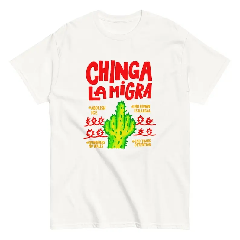 Chinga La Migra T S…