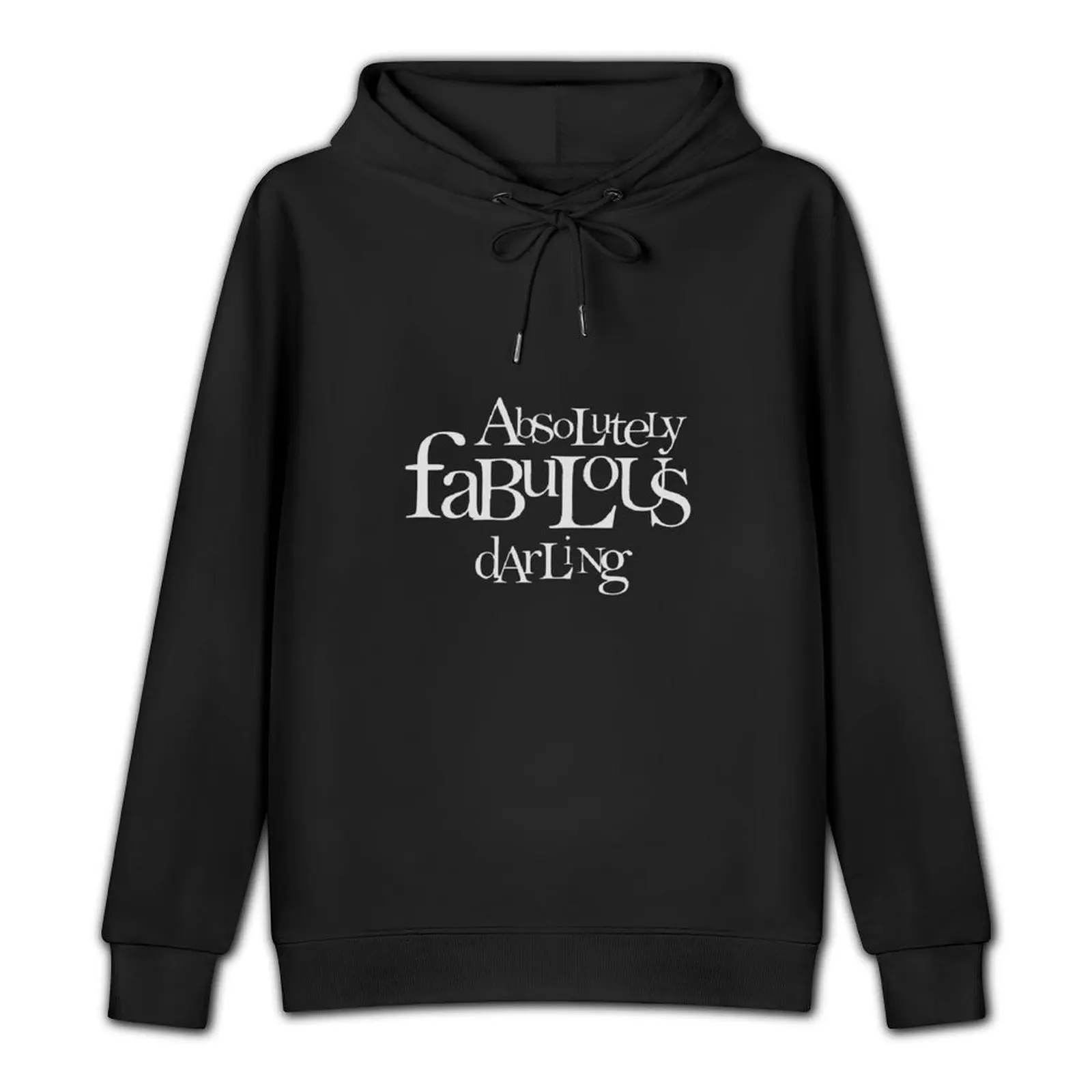 Absolutely fabulous darling funny Pullover Hoodie fashion men men's coat tracksuit men