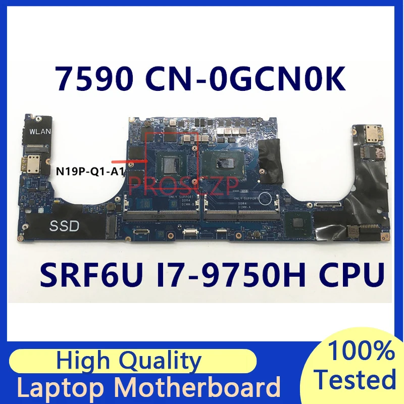 

CN-0GCN0K 0GCN0K GCN0K Mainboard FOR XPS 7590 Laptop Motherboard With SRF6U I7-9750H CPU N19P-Q1-A1 LA-H331P 100% Working Well