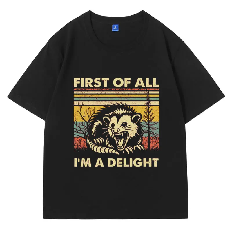 

First of All I'm A Delight T Shirt Male Possum Lover Gift Funny Saying Tee Shirts Fashion Oversized Short Sleeve T-shirt Men's