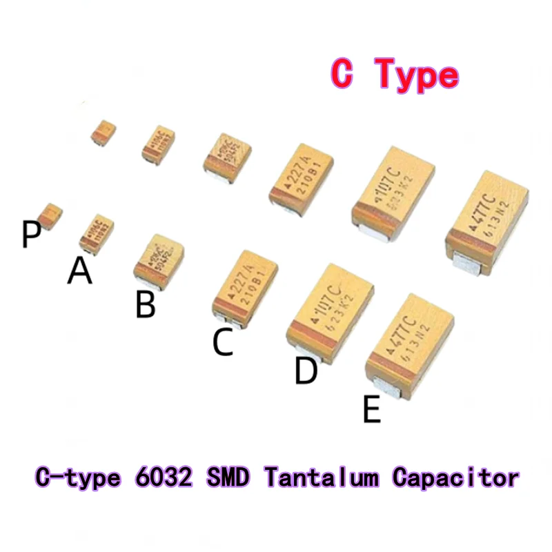 

10PCS C Type SMD Tantalum Capacitor 6032 100UF 0.22UF 1UF 4.7UF 10UF 22UF 33UF 47UF 6.3V 10V 16V 25V 35V 50V 3216 3528 6032 7343
