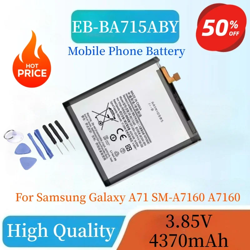 

New EB-BA715ABY Mobile Phone Battery 3.85V 4370mAh For Samsung Galaxy A71 SM-A7160 A7160 Replacement Battery +Free Tools