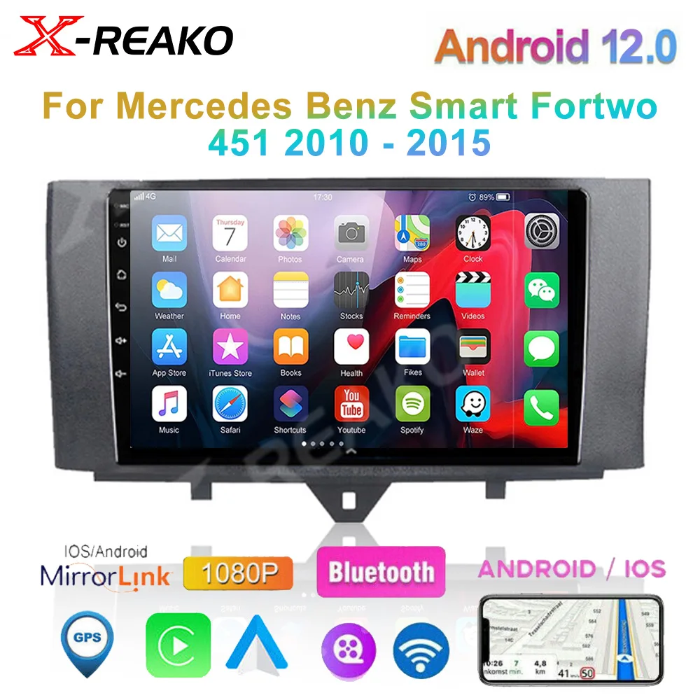 

X-REAKO Car Radio Android 12 Car Stereo For Mercedes Benz Smart Fortwo 451 2010 - 2015 Multimedia Player CarPlay Auto GPS RDS/FM