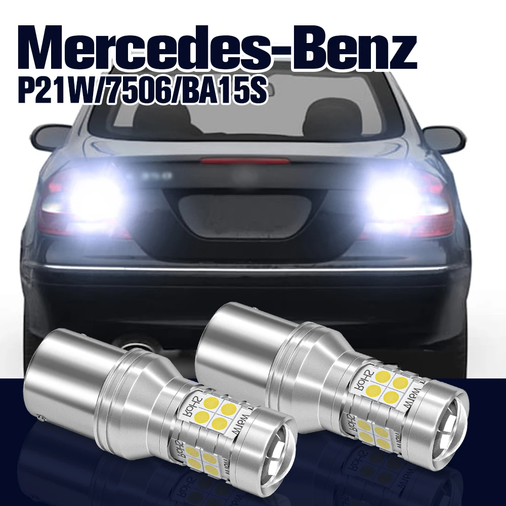 Reverse Light P21W BA15S 2x LED Backup Lamp For Mercedes Benz C208 C209 A208 A209 R170 R171 R199 CLK SLK SLR Class Accessories