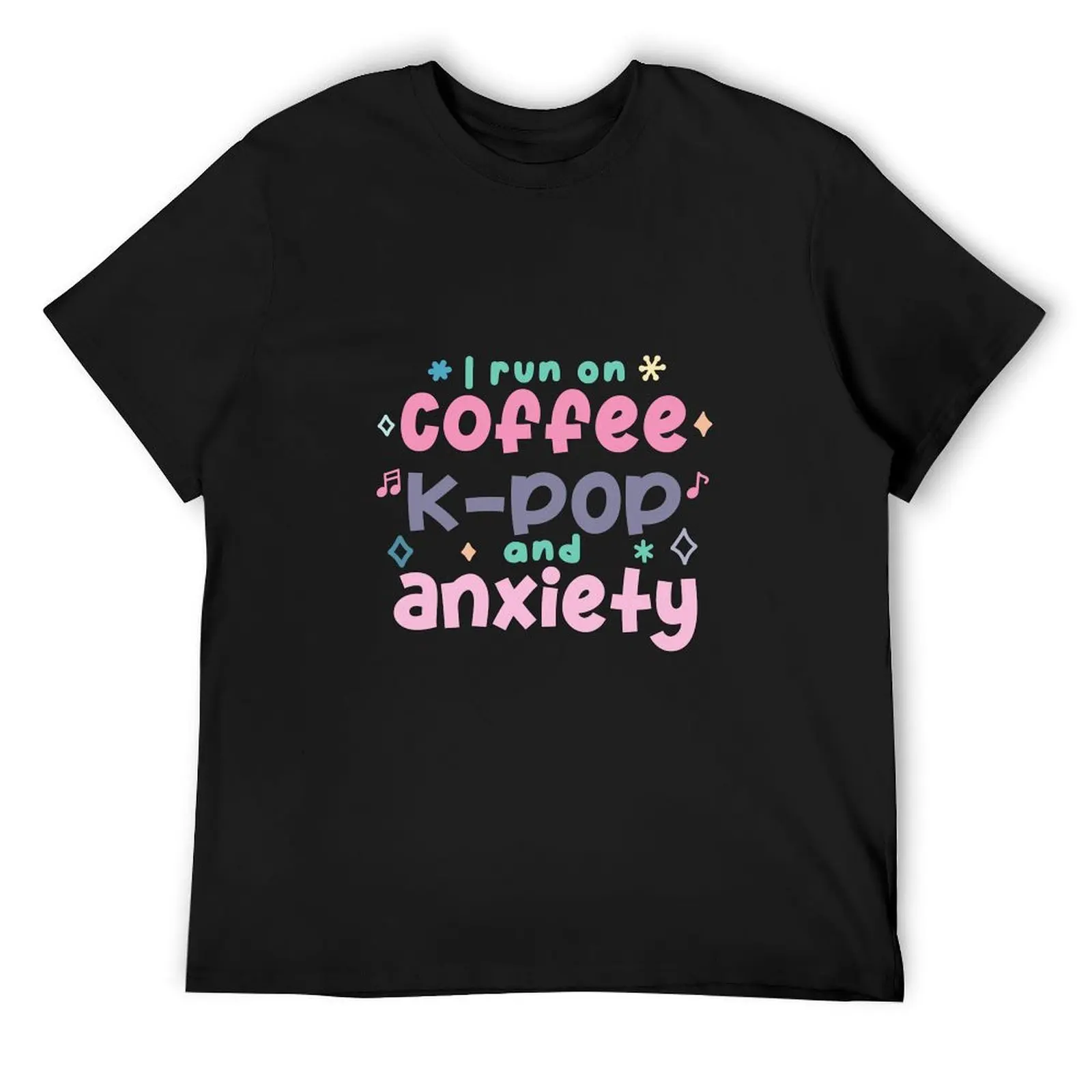 Coffee, k-pop, anxiety T-Shirt new edition graphic shirts custom shirt mens plain t shirts