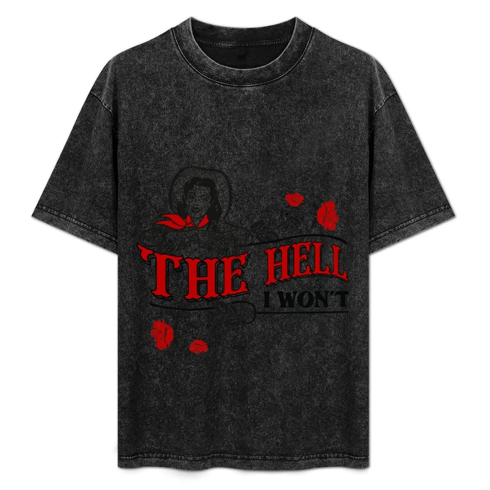 The Hell I Won't Flower Apparel For Life T-Shirt Plus Size Gym Sports T-Shirt