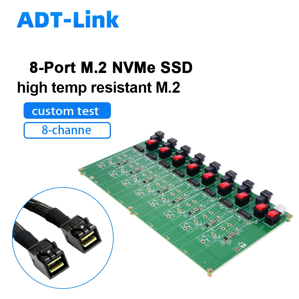 

ADT-Link 8-Port M.2 NVMe SSD Test Board Expansion Card High Temp Resistant Hot Swap SSD Flashing Custom/ SFF 8643 SFF-8639 Cable