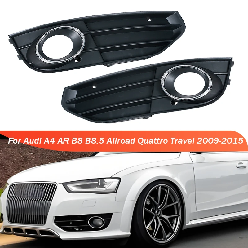 

Fog Light Cover For Audi A4 AR B8 B8.5 Allroad Quattro Travel 2009-2015 Front Bumper Fog Lamp Grille Cover Trim Cap Lid Bezel