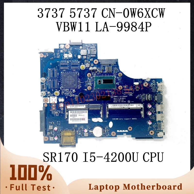 

CN-0W6XCW 0W6XCW W6XCW With SR170 I5-4200U CPU Mainboard FOR DELL 3737 5737 Laptop Motherboard VBW11 LA-9984P 100%Full Tested OK