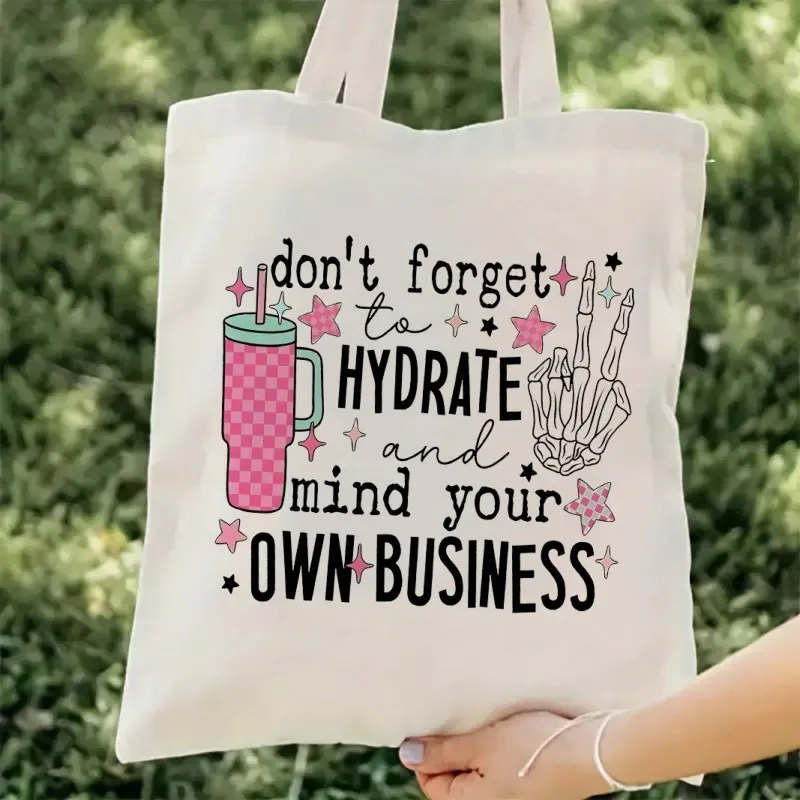 

Не забывайте для гидратации и разума Your Own Business Холщовая большая сумка Женская сумка на плечо Косметичка Сумка для покупок Дорожная сумка