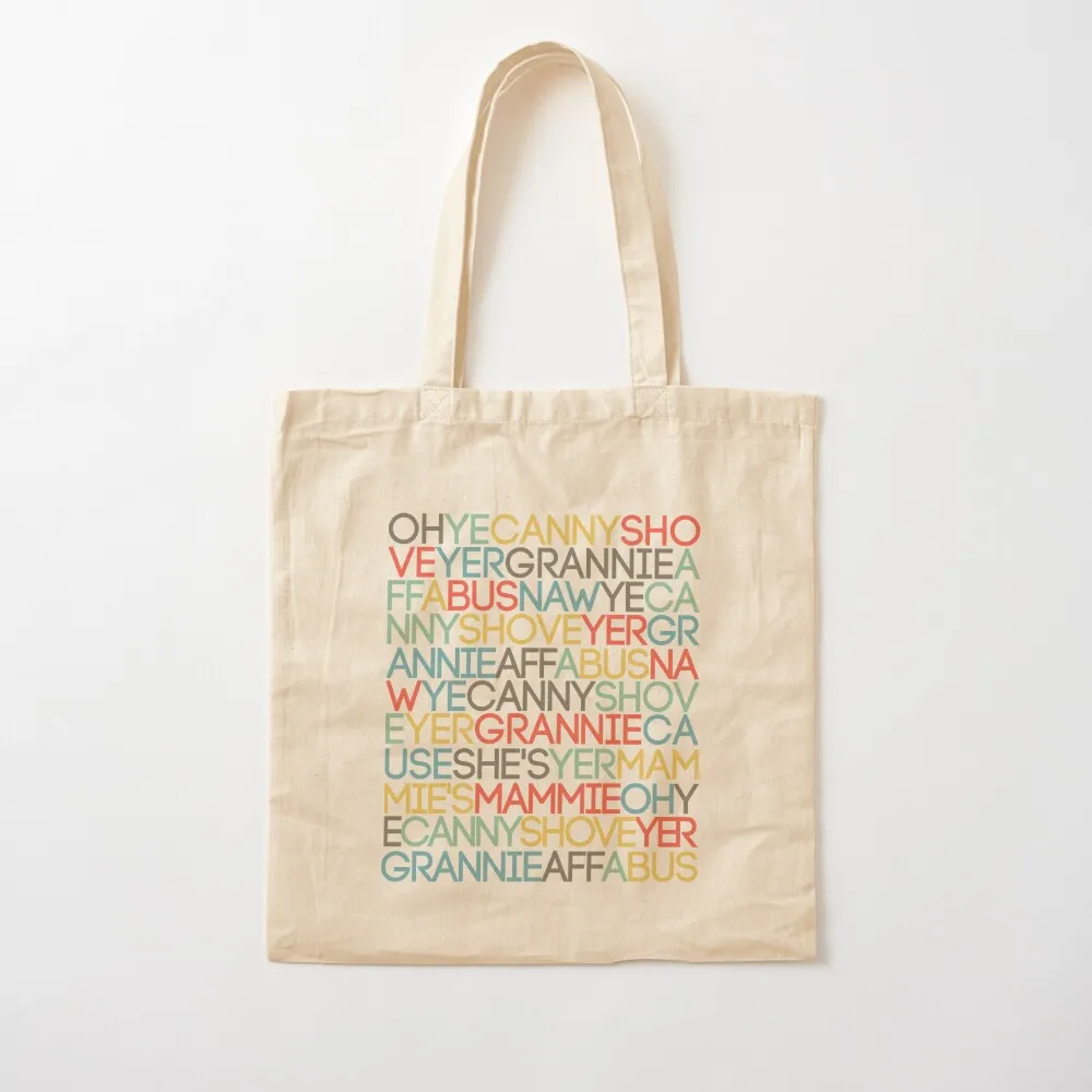 

OH YE CANNY SHOVE YER GRANNIE AFF A BUS, Scots Language Song/Rhyme Tote Bag women bag Shopper handbag Canvas Tote Bag
