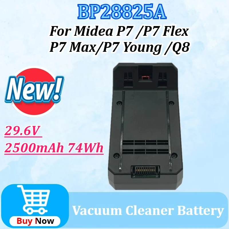 

29.6V 2500mAh 74Wh BP28825A Battery for Midea P7 /P7 Flex/P7 Max/P7 Young /Q8 Wireless Rechargeable Vacuum Cleaner Battery