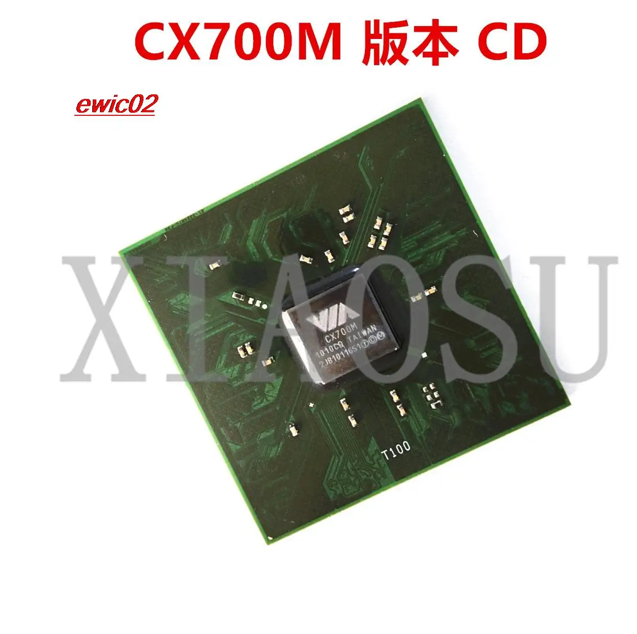 

Original stock CX700M CD VIA BGA