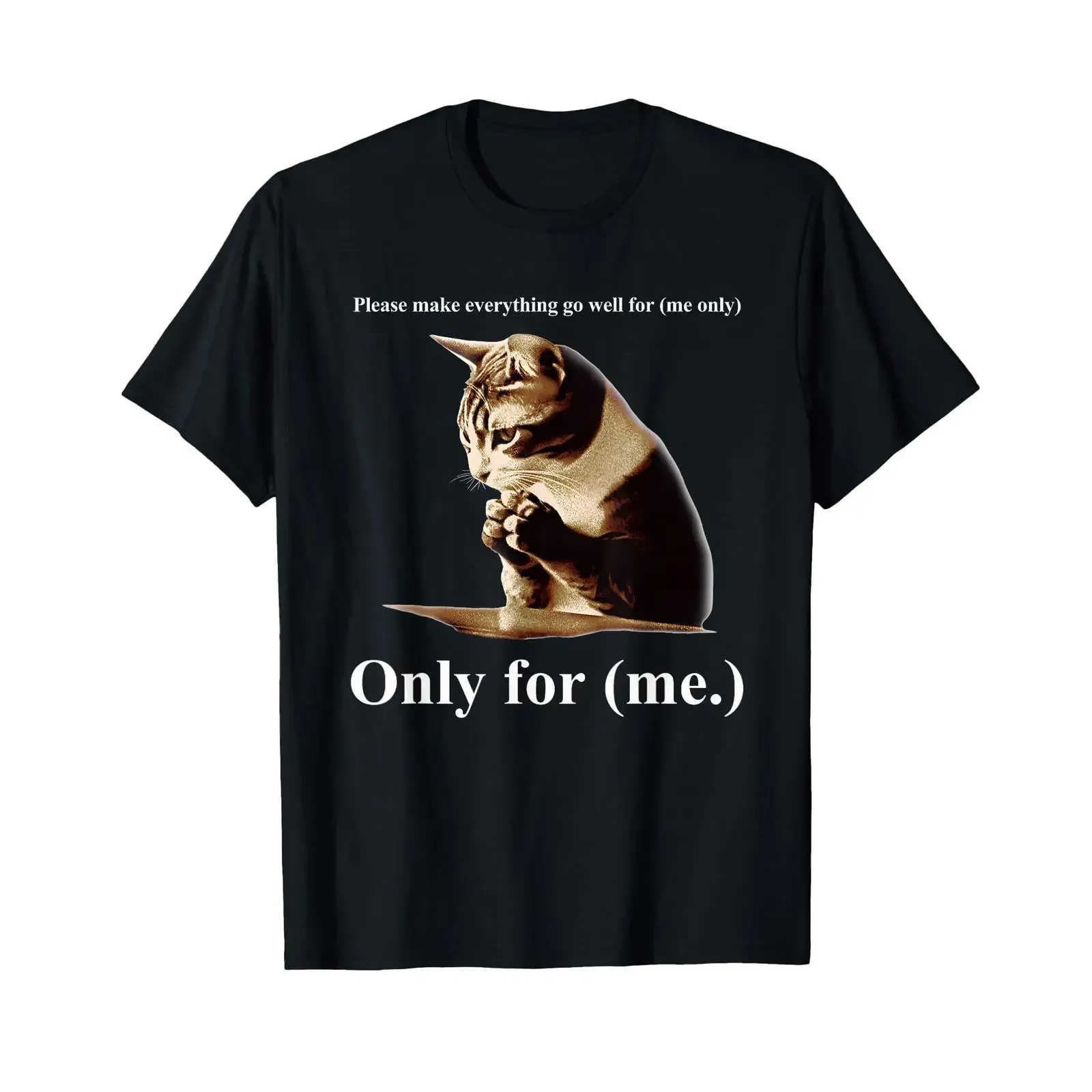 Praying Cat Just for Me T Shirt black vintage Washed Unisex graphic Stylish Comfortable Stretched Breathable Slightly fashion