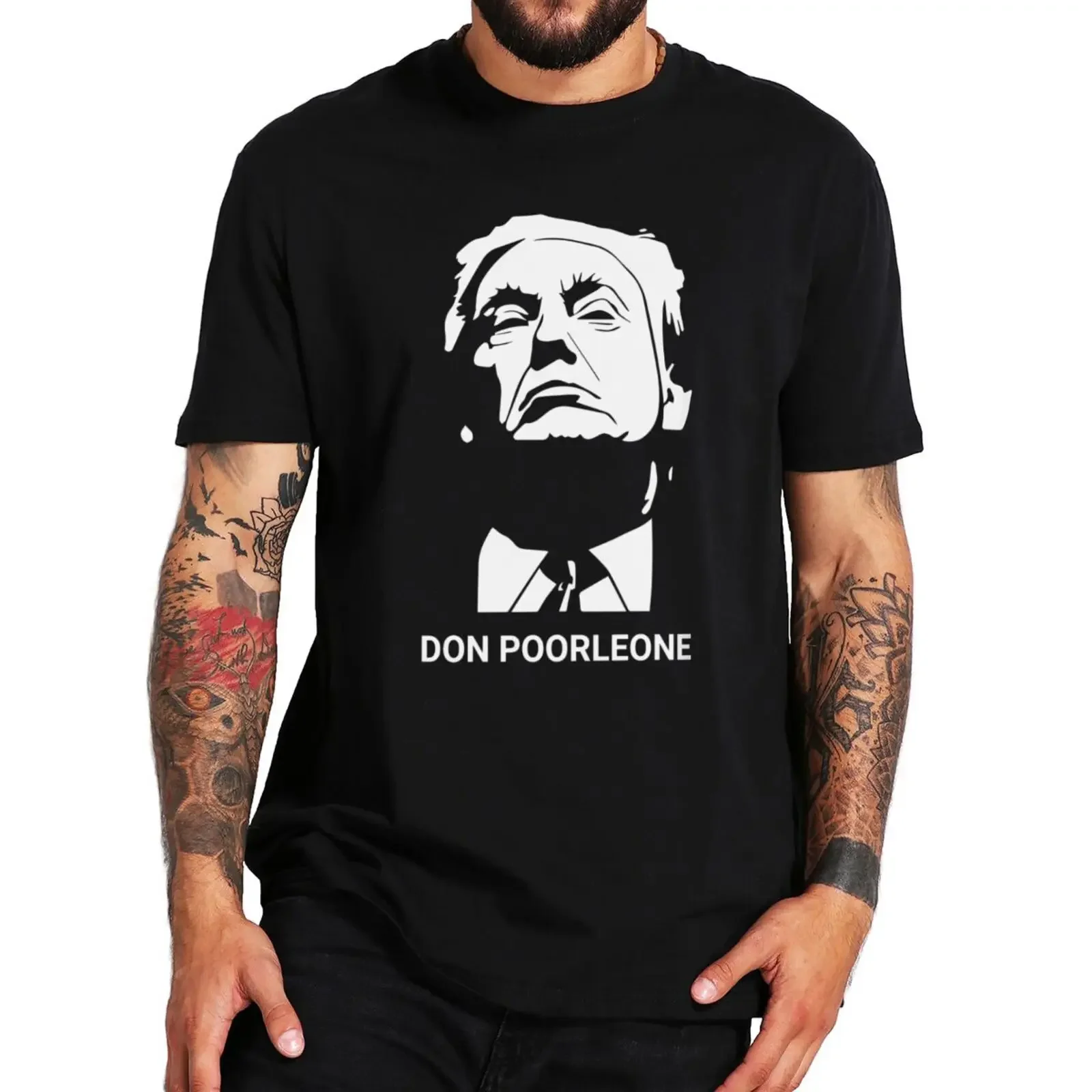 Don Poorleone T Shirt Funny Trump Meme Trend Y2k T-shirt EU Size 100% Cotton Soft Unisex O-neck Casual Tee Tops