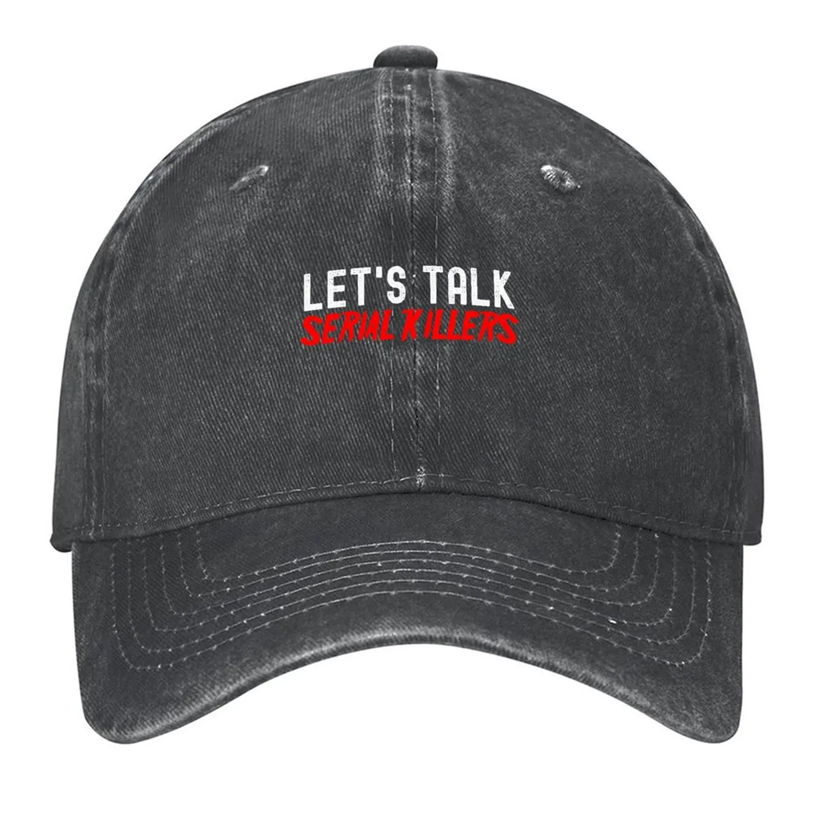 

Lets Talk Serial Killers, Lets Watch Scary Movies Baseball Cap luxury woman cap New In The Hat Men's Caps Women's