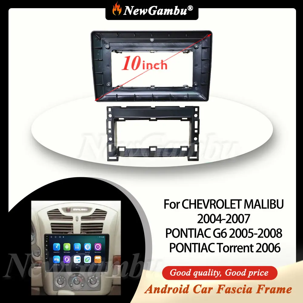

NewGambu 10-дюймовый для CHEVROLET MALIBU 2004-2007/PONTIAC G6 2005-2008/PONTIAC Torrent 2006 рамка без кабеля аудио