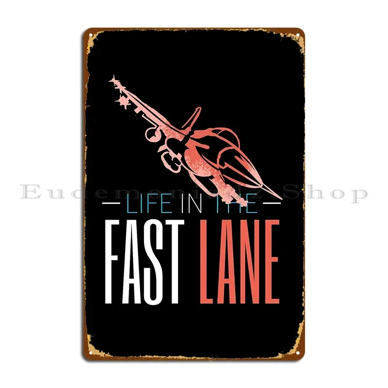 Life In The Fast Lane V2 Metal Sign Cinema Wall Decor Wall Decor Club Create Tin Sign Poster