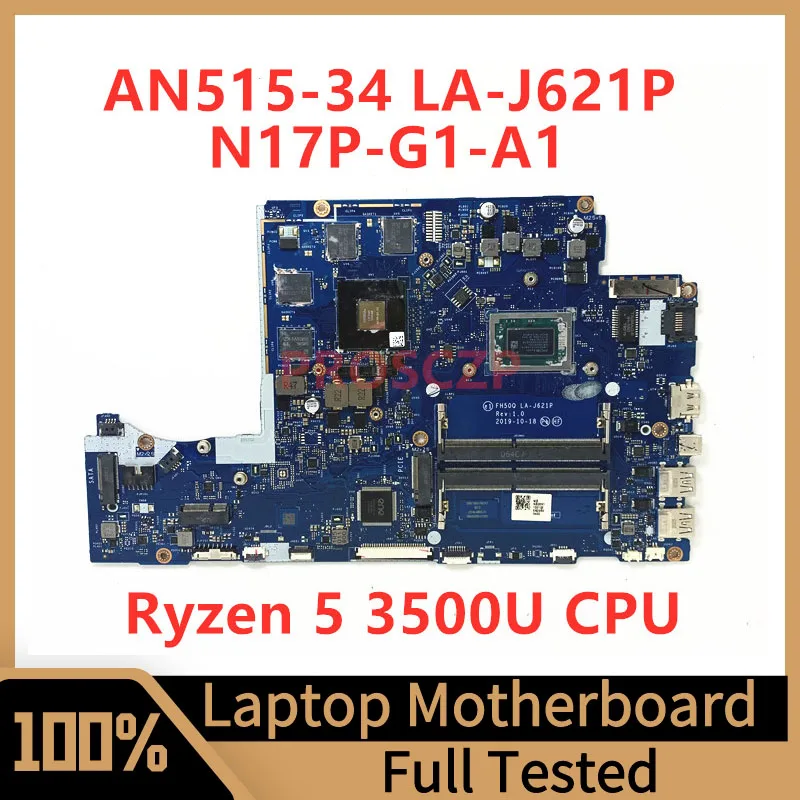 

FH50Q LA-J621P Mainboard For Acer AN515-34 Laptop Motherboard With Ryzen 5 3500U CPU N17P-G1-A1 100% Full Tested Working Well