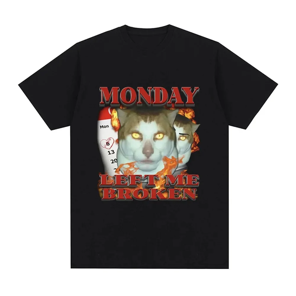 Funny Monday Left Me Broken Cat Meme Graphic T Shirt Men Cotton Casual Short Sleeve T-shirt Fashion Vintage Oversized T-shirts.