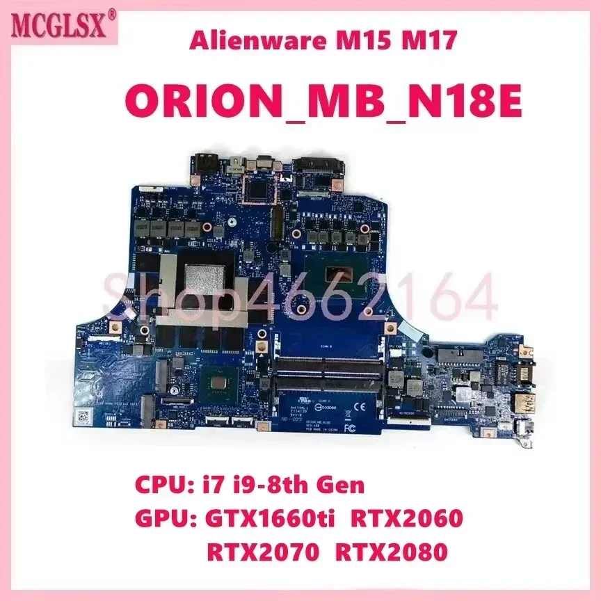 ORION_MB_N18E con i7 i9-8th Gen CPU GTX1660ti/RTX2060/RTX2080 GPU placa base para DELL Alienware M15 M17 placa base para ordenador portátil