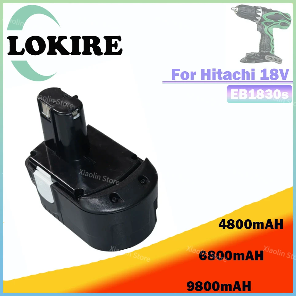 

18V 4800mAh/6800mAH/9800mAH battery exchange For Hitachi EB1812S EB1814SL EB1820 EB1826HL EB1830 DS18DL NI-CD accumulator