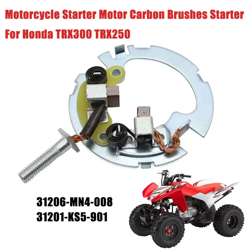 

For Honda Starter Brush Set Plate Rebuild Kit ATV TRX300 TRX250 Recon TRX350 Rancher 250EX 31206-MN4-008 31201-KS5-901