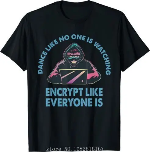 NEW LIMITED Dance Like No One is Watching Encryption Cybersecurity Hack T-Shirt wholesale cheap graphic t shirts 2024 streetwear