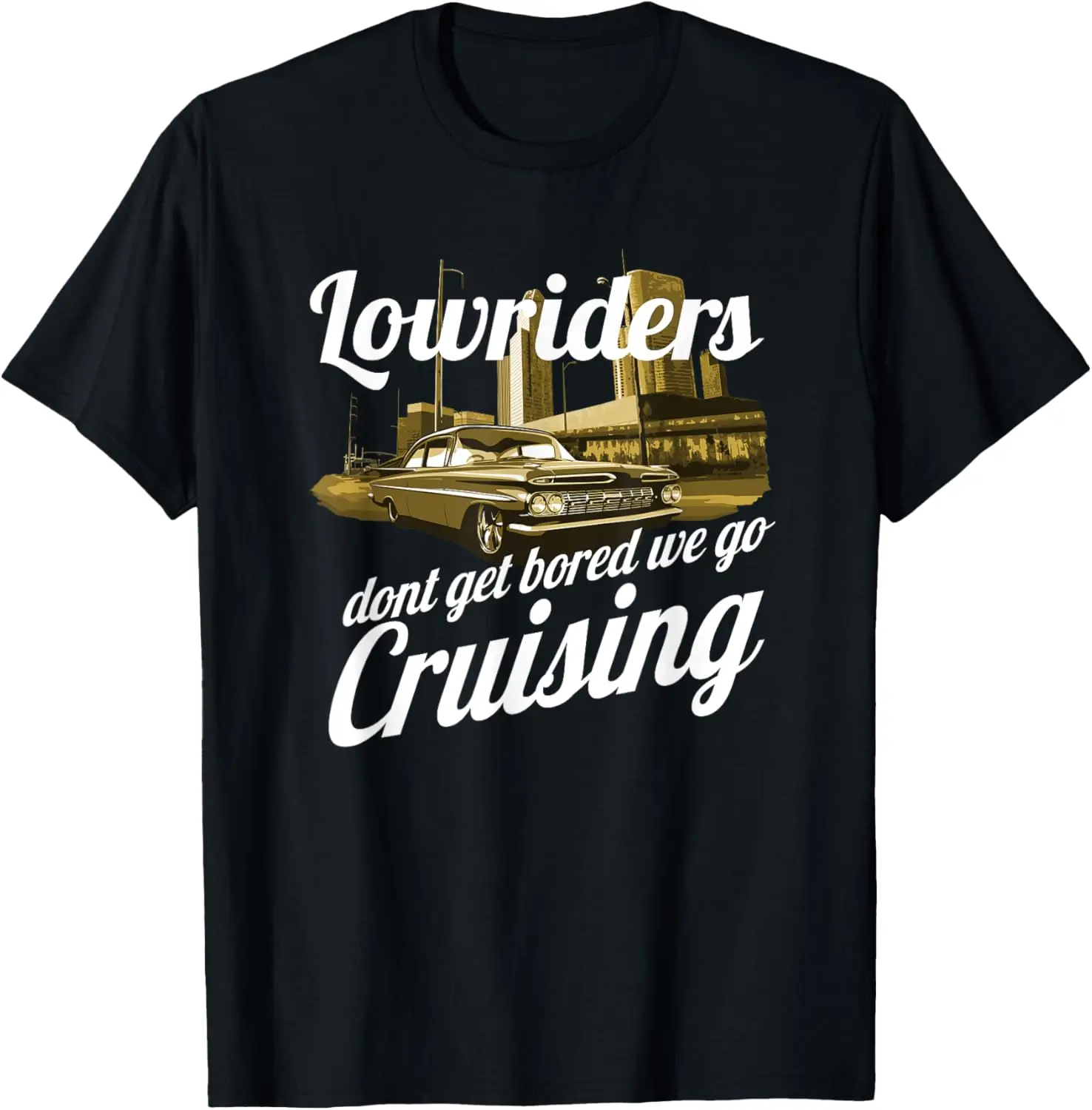 Lowriders Low Rider Muscle Car Cruising design automobile T-Shirt