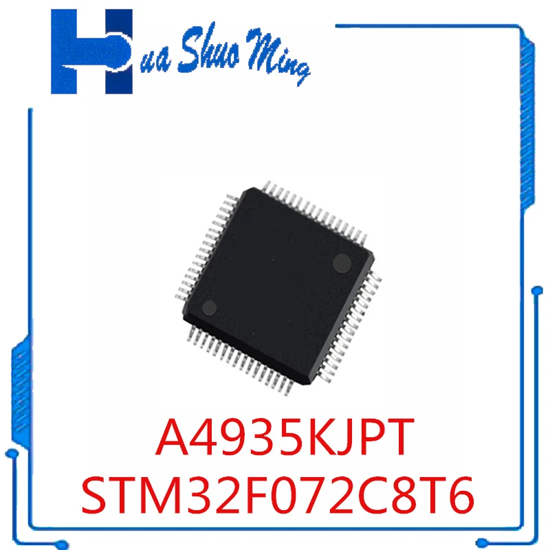 10Pcs/Lot    A4935KJPT A4935 STM32F072C8T6 QFP-48