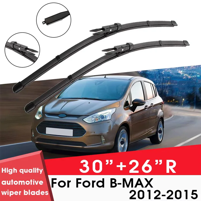 

Car Wiper Blade Blades For Ford B-MAX 2012-2015 30"+26"R Windshield Windscreen Clean Rubber Silicon Cars Wipers Accessories