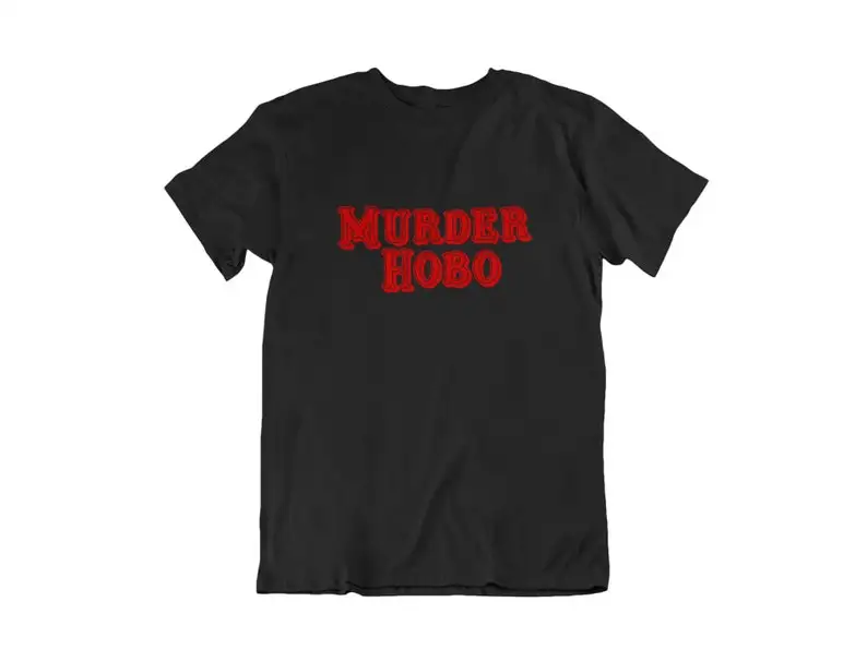 

D&D Murder Hobo Dungeons and Dragons Inspired Design T-Shirt