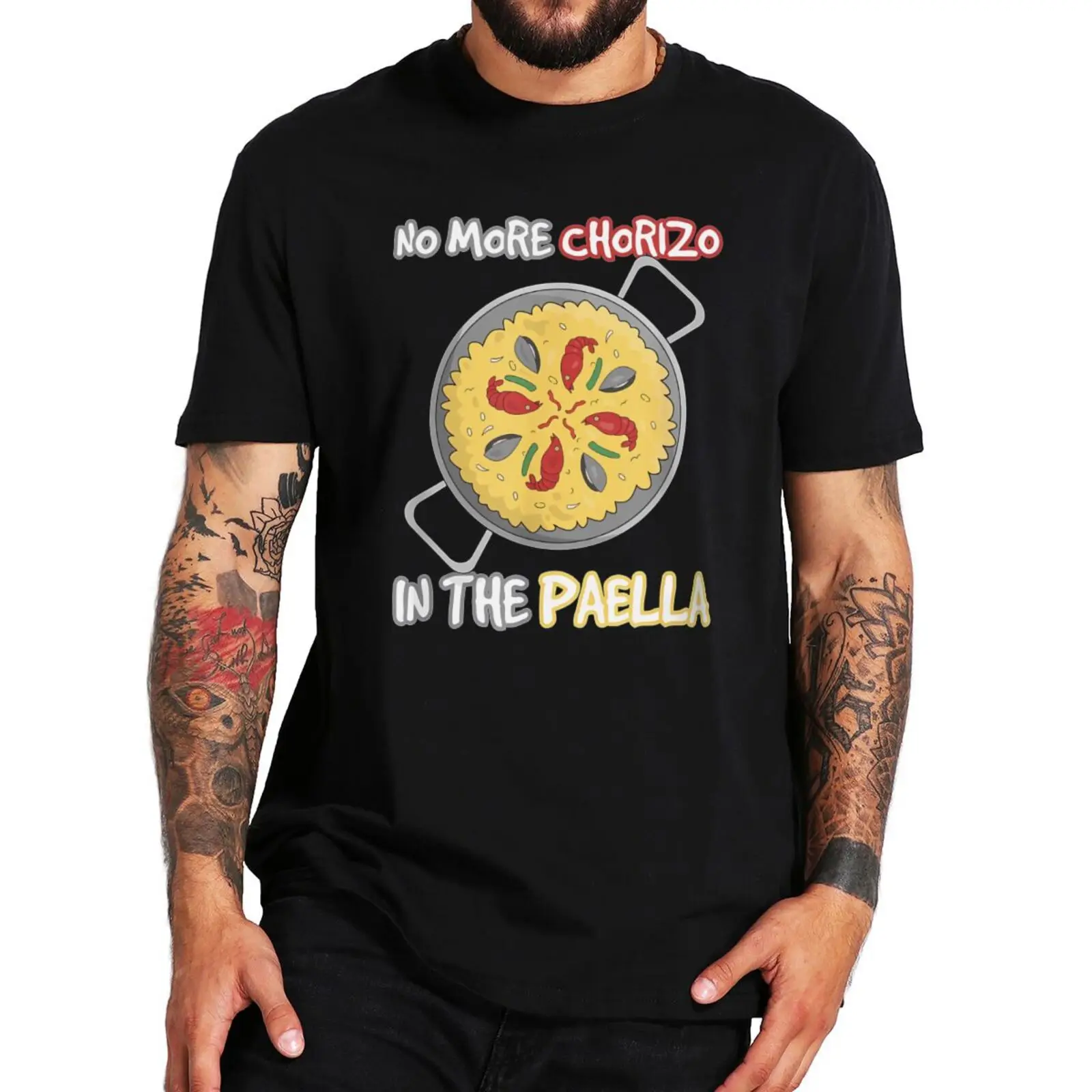 No More Chorizo In The Paella T Shirt Spanish Quotes Humor Gift Short Sleeve 100% Cotton Soft Unisex O-neck T-shirts EU Size