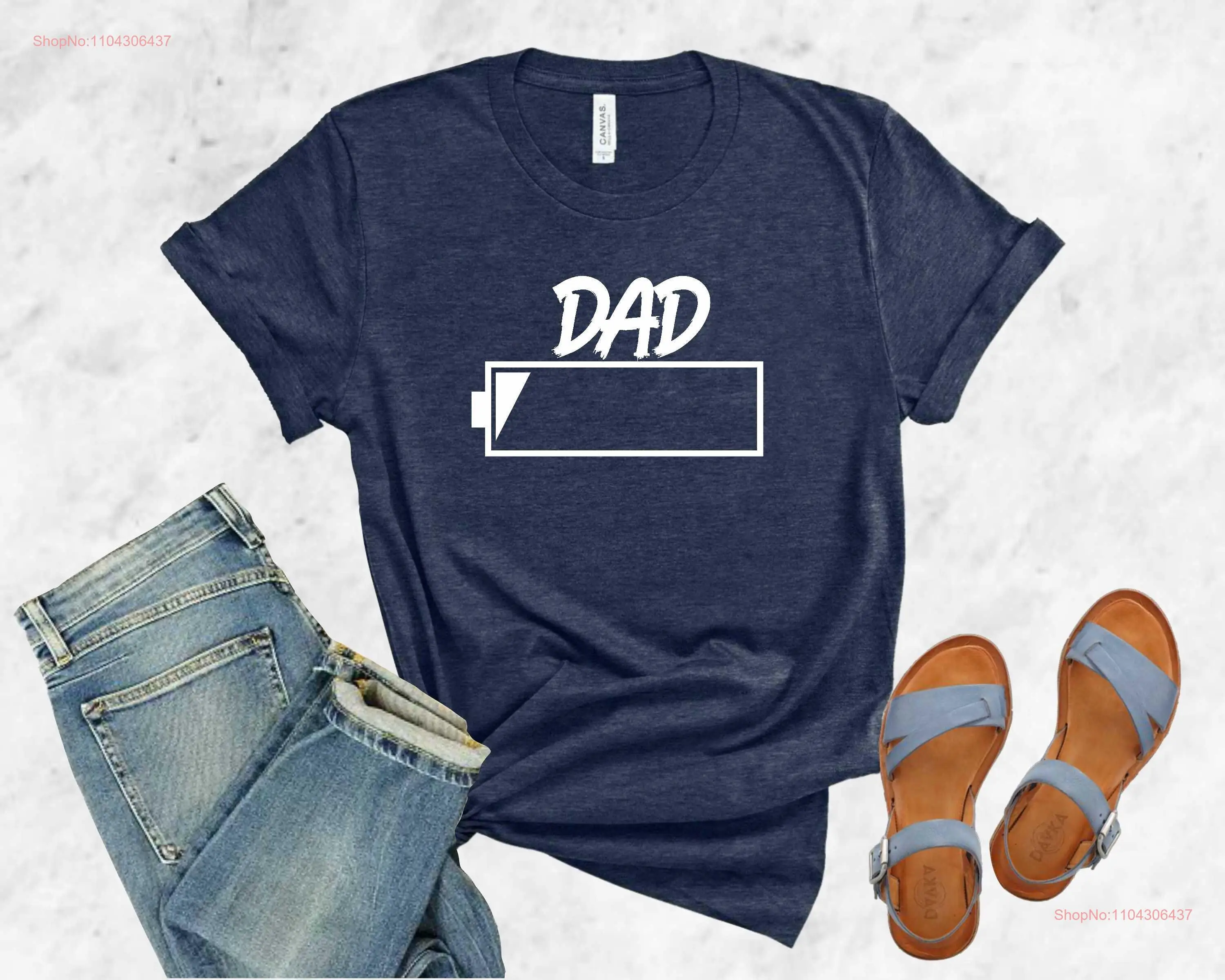 Funny Dad Energy Low battery T Shirt Fathers Day Father's Daddy Father Dada Papa Cool long or short sleeves